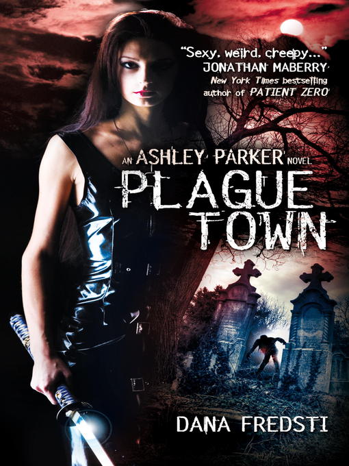 Title details for Plague Town by Dana Fredsti - Available